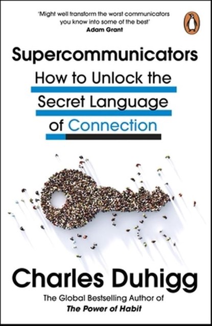 Supercommunicators, Charles Duhigg - Paperback - 9781847943644