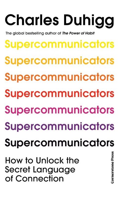 Supercommunicators, Charles Duhigg - Paperback - 9781847943835