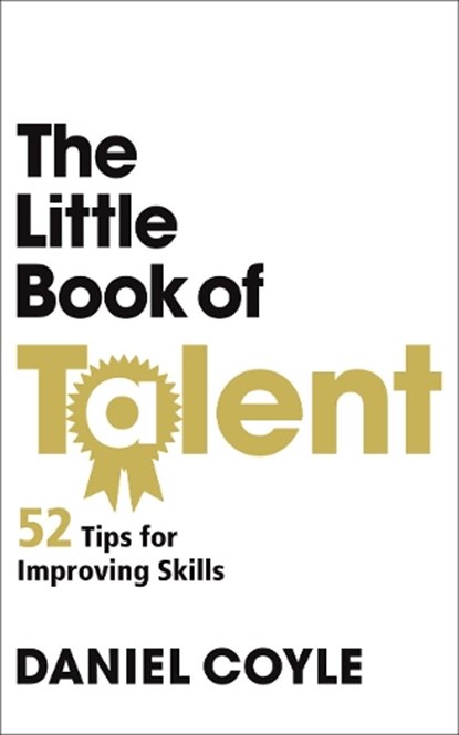 The Little Book of Talent, Daniel Coyle - Paperback - 9781847946799