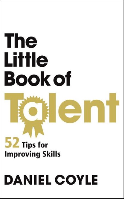 The Little Book of Talent, Daniel Coyle - Paperback - 9781847946799