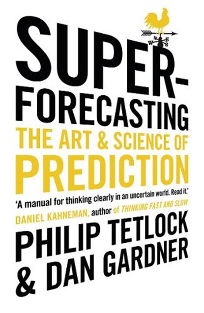 Superforecasting, Philip Tetlock ; Dan Gardner - Paperback - 9781847947154