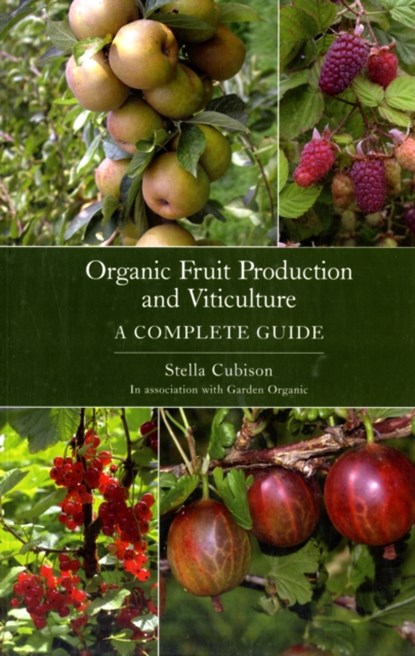 Organic Fruit Production and Viticulture, STELLA,  Bsc (Hons) Cubison - Paperback - 9781847970923