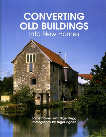 Converting Old Buildings into New Homes, Barrie Davies ; Nigel Begg - Paperback - 9781847971968