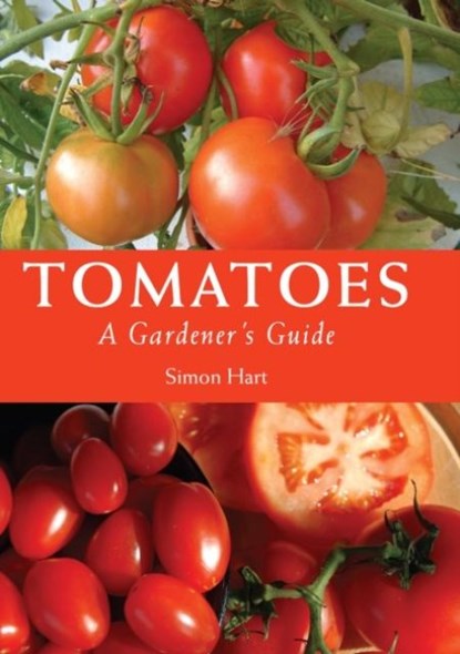 Tomatoes, Simon Hart - Paperback - 9781847971999