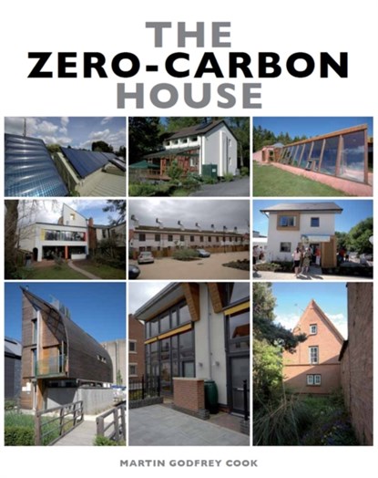 The Zero-Carbon House, MARTIN GODFREY,  MPhil (Cantab) RIBA Cook - Gebonden - 9781847972620