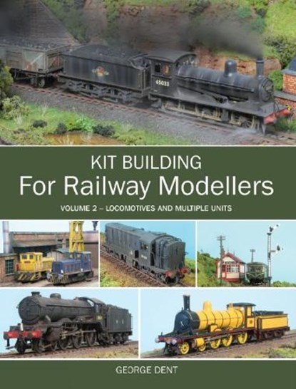 Kit Building for Railway Modellers, George Dent - Paperback - 9781847975515