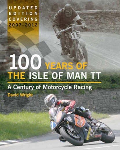 100 Years of the Isle of Man TT, David Wright - Gebonden - 9781847975522