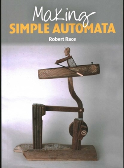 Making Simple Automata, Robert Race - Paperback - 9781847977441