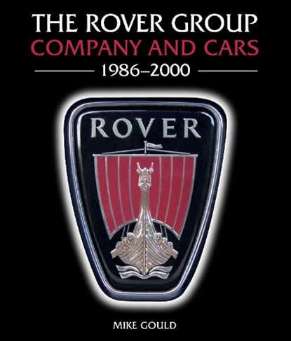 The Rover Group, Mike Gould - Gebonden - 9781847979391