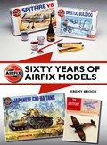 Sixty Years of Airfix Models | Jeremy Brook | 