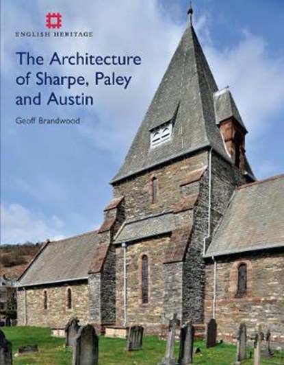 The Architecture of Sharpe, Paley and Austin, BRANDWOOD,  Geoff - Gebonden - 9781848020498