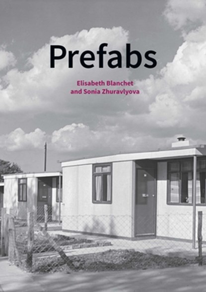 Prefabs, Elisabeth Blanchet ; Sonia Zhuravlyova - Paperback - 9781848023512
