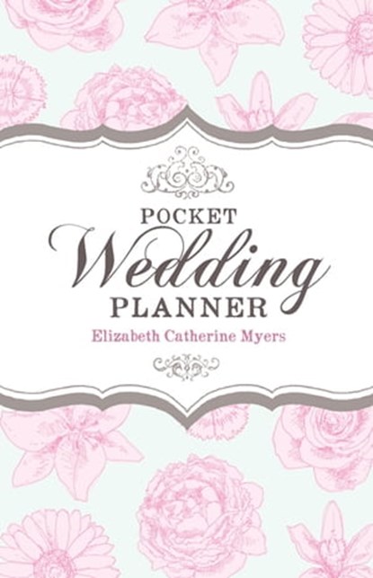 Pocket Wedding Planner, Elizabeth Catherine Myers ; Elizabeth Myers - Ebook - 9781848033641
