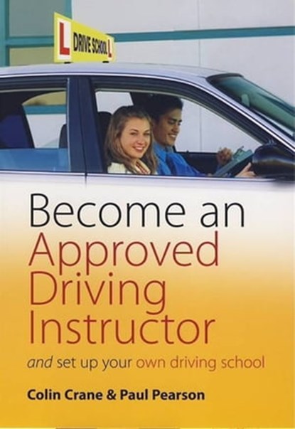 Become an Approved Driving Instructor, Colin Crane ; Paul Pearson - Ebook - 9781848036550