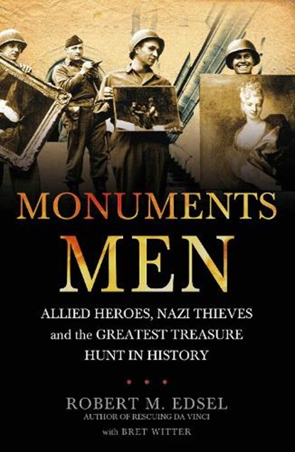 The Monuments Men, Robert M. Edsel - Paperback - 9781848091030
