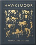 Hawksmoor: Restaurants & Recipes | Gott, Huw ; Beckett, Will | 