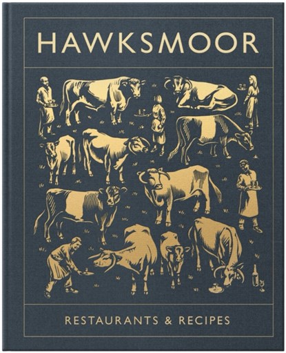 Hawksmoor: Restaurants & Recipes, Huw Gott ; Will Beckett - Gebonden - 9781848094567