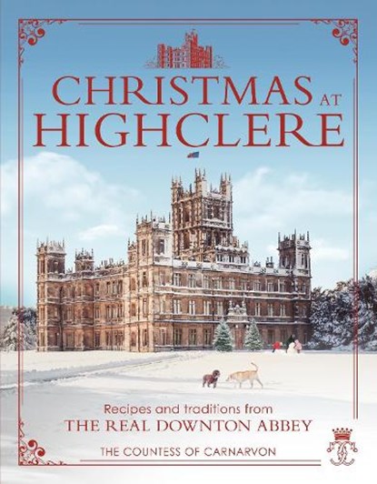 Christmas at Highclere, The Countess of Carnarvon - Gebonden - 9781848095229