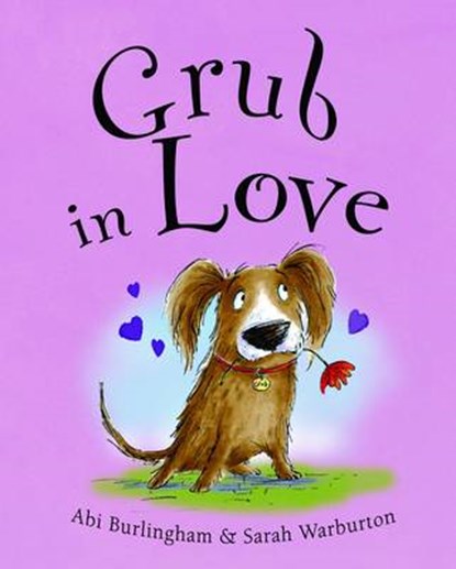 Grub in Love, Abigail Burlingham ; Sarah Warburton - Paperback - 9781848120808