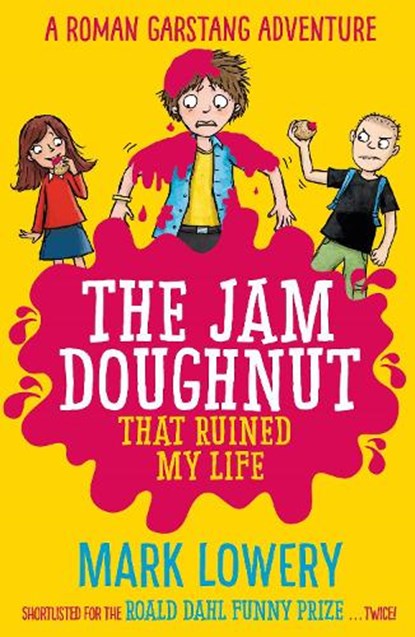 The Jam Doughnut That Ruined My Life, Mark Lowery - Paperback - 9781848124745