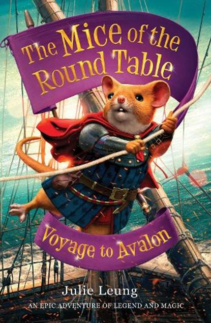 The Mice of the Round Table 2: Voyage to Avalon, Julie Leung - Paperback - 9781848126053