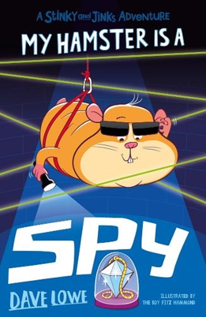 My Hamster is a Spy, Dave Lowe - Paperback - 9781848126572