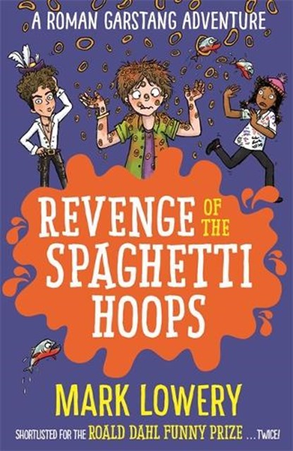 Revenge of the Spaghetti Hoops, Mark Lowery - Paperback - 9781848127296