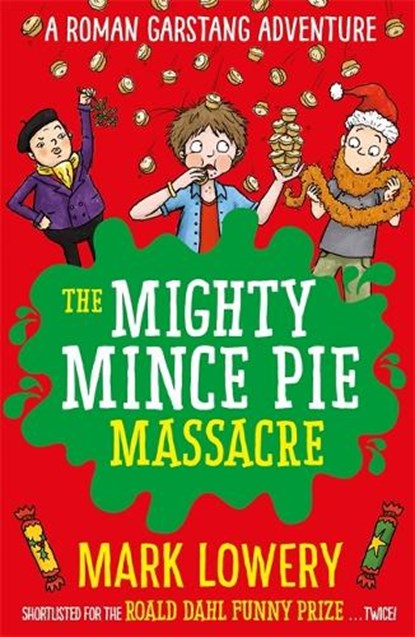The Mighty Mince Pie Massacre, Mark Lowery - Paperback - 9781848127319