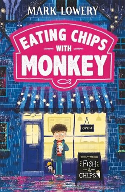 Eating Chips with Monkey, Mark Lowery - Paperback - 9781848127371