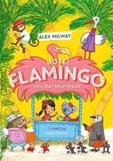 Hotel Flamingo: Holiday Heatwave - Alex Milway - 9781848128057