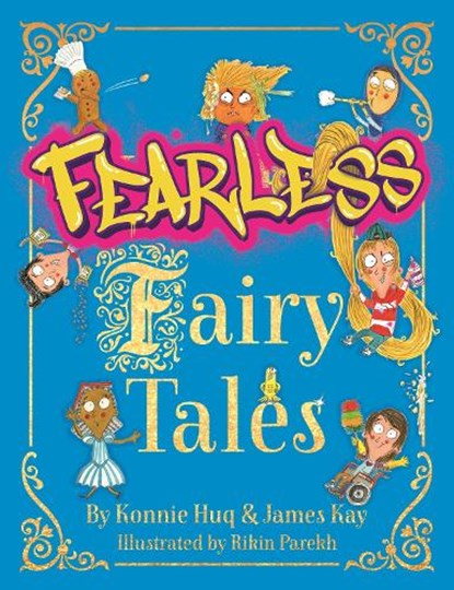 Fearless Fairy Tales, Konnie Huq ; James Kay - Paperback - 9781848128125