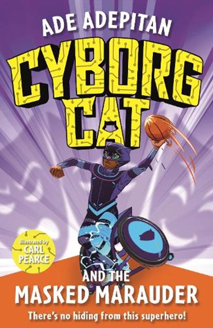 Cyborg Cat and the Masked Marauder, Ade Adepitan - Paperback - 9781848128507