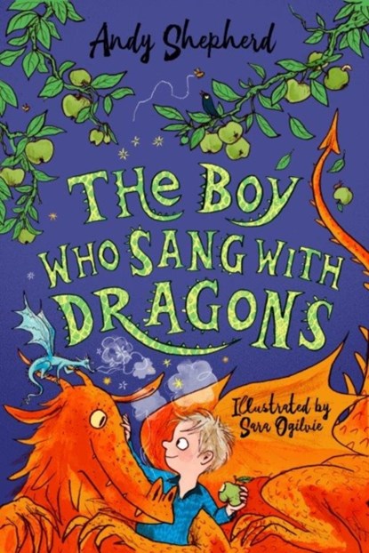 The Boy Who Sang with Dragons (The Boy Who Grew Dragons 5), Andy Shepherd ; Sara Ogilvie - Paperback - 9781848129429