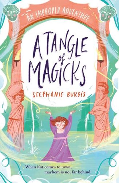 A Tangle Of Magicks: An Improper Adventure 2, Stephanie Burgis - Paperback - 9781848129504