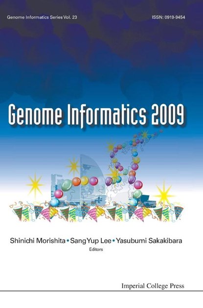 Genome Informatics 2009: Genome Informatics Series Vol. 23 - Proceedings Of The 20th International Conference, Yasubumi (Keio Univ Sakakibara ; Shinichi (Univ Of Tokyo Morishita ; Sang Yup (Korea Advanced Inst Of Science & Technology Lee - Gebonden - 9781848165625