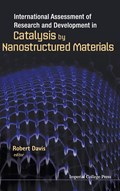 International Assessment Of Research And Development In Catalysis By Nanostructured Materials | Davis, Robert (univ Of Virginia, Usa) | 