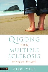 Qigong for Multiple Sclerosis - Nigel Mills - 9781848190191