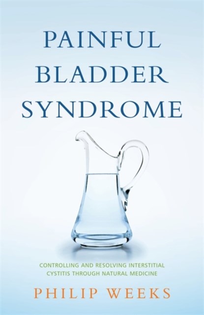 Painful Bladder Syndrome, Philip Weeks - Paperback - 9781848191105