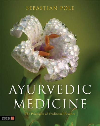 Ayurvedic Medicine, Sebastian Pole - Gebonden - 9781848191136
