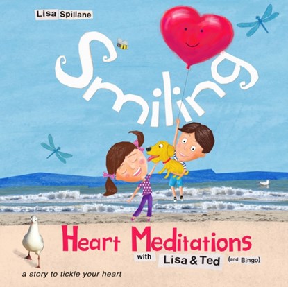 Smiling Heart Meditations with Lisa and Ted (and Bingo), Lisa Spillane - Gebonden - 9781848192003