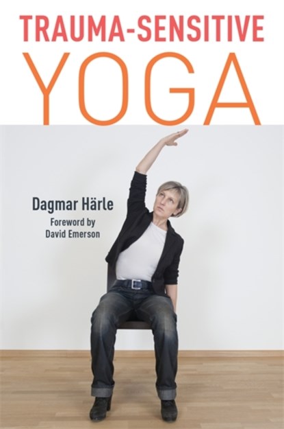 Trauma-Sensitive Yoga, Dagmar Harle - Paperback - 9781848193468