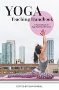 Yoga Teaching Handbook | Sian O'neill | 