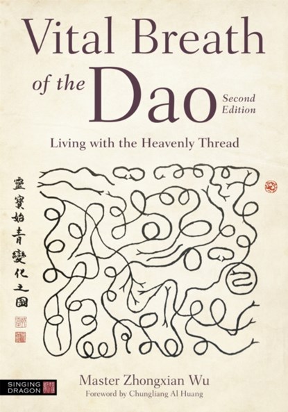 Vital Breath of the Dao, Zhongxian Wu ; Master Zhongxian Wu - Paperback - 9781848193833