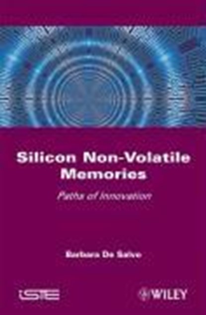 Silicon Non-Volatile Memories, Barbara (LETI-CEA De Salvo - Gebonden - 9781848211056