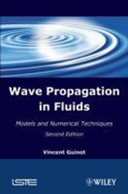 Wave Propagation in Fluids, Vincent (University of Montpellier Guinot - Gebonden - 9781848212138