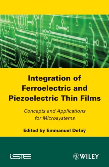 Integration of Ferroelectric and Piezoelectric Thin Films, DEFAY,  Emmanuel - Gebonden - 9781848212398