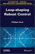 Loop-shaping Robust Control | Philippe Feyel | 