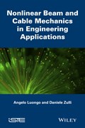 Nonlinear Beam and Cable Mechanics in Engineering Applications | Luongo, Angelo ; Zulli, Daniele | 