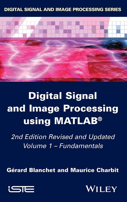 Digital Signal and Image Processing using MATLAB, Volume 1, Gerard Blanchet ; Maurice Charbit - Gebonden - 9781848216402