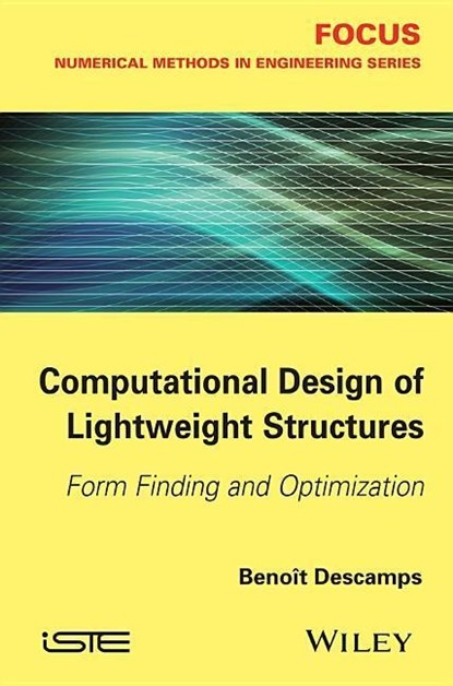 Computational Design of Lightweight Structures, Benoit (Universite libre de Bruxelles Descamps - Gebonden - 9781848216747